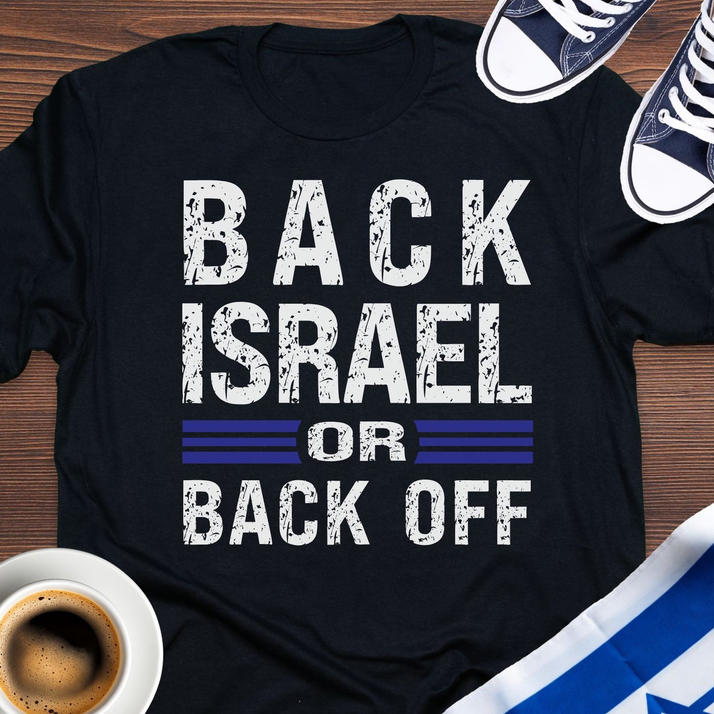 Back Israel Or Back Off T-shirt