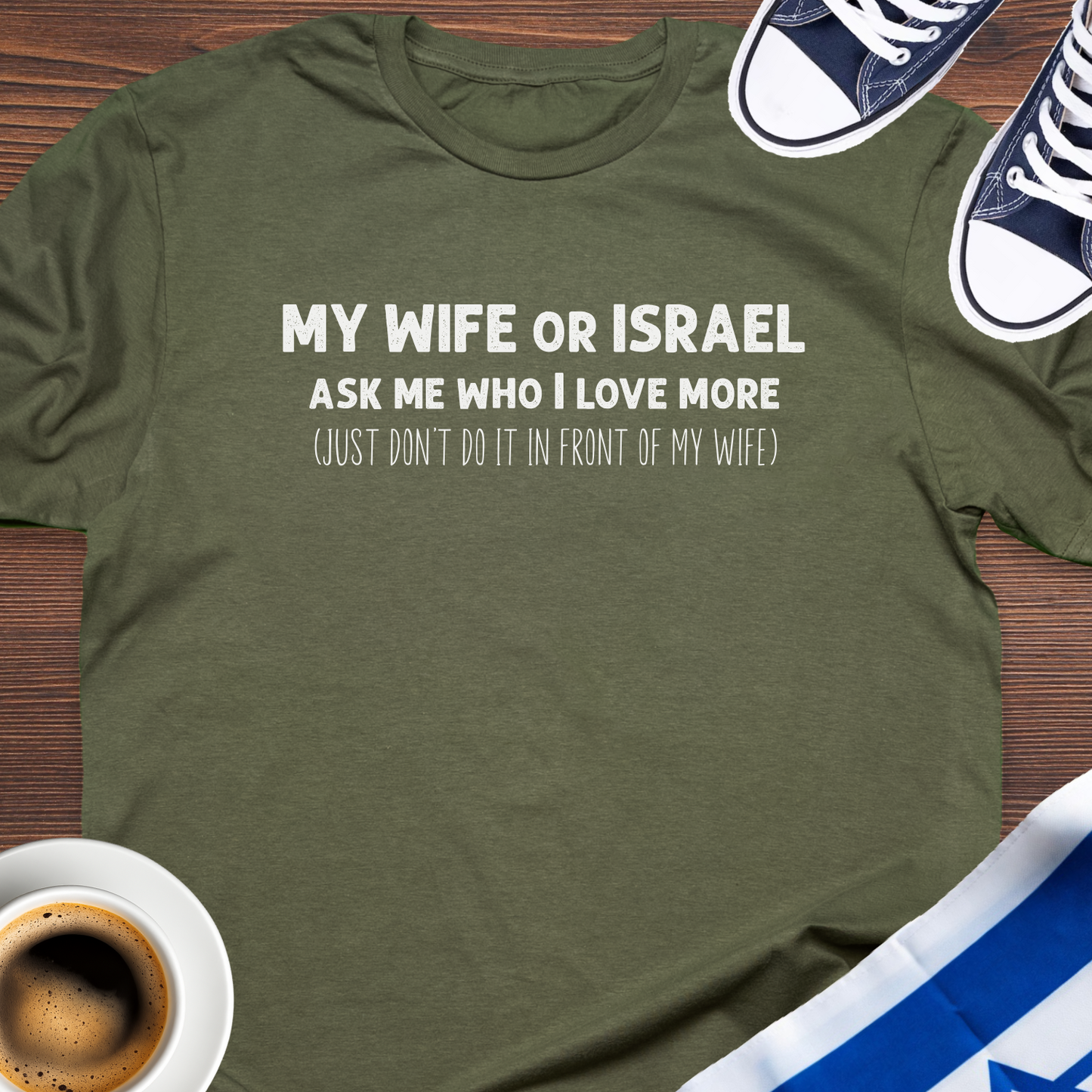 My Wife or Israel T-shirt