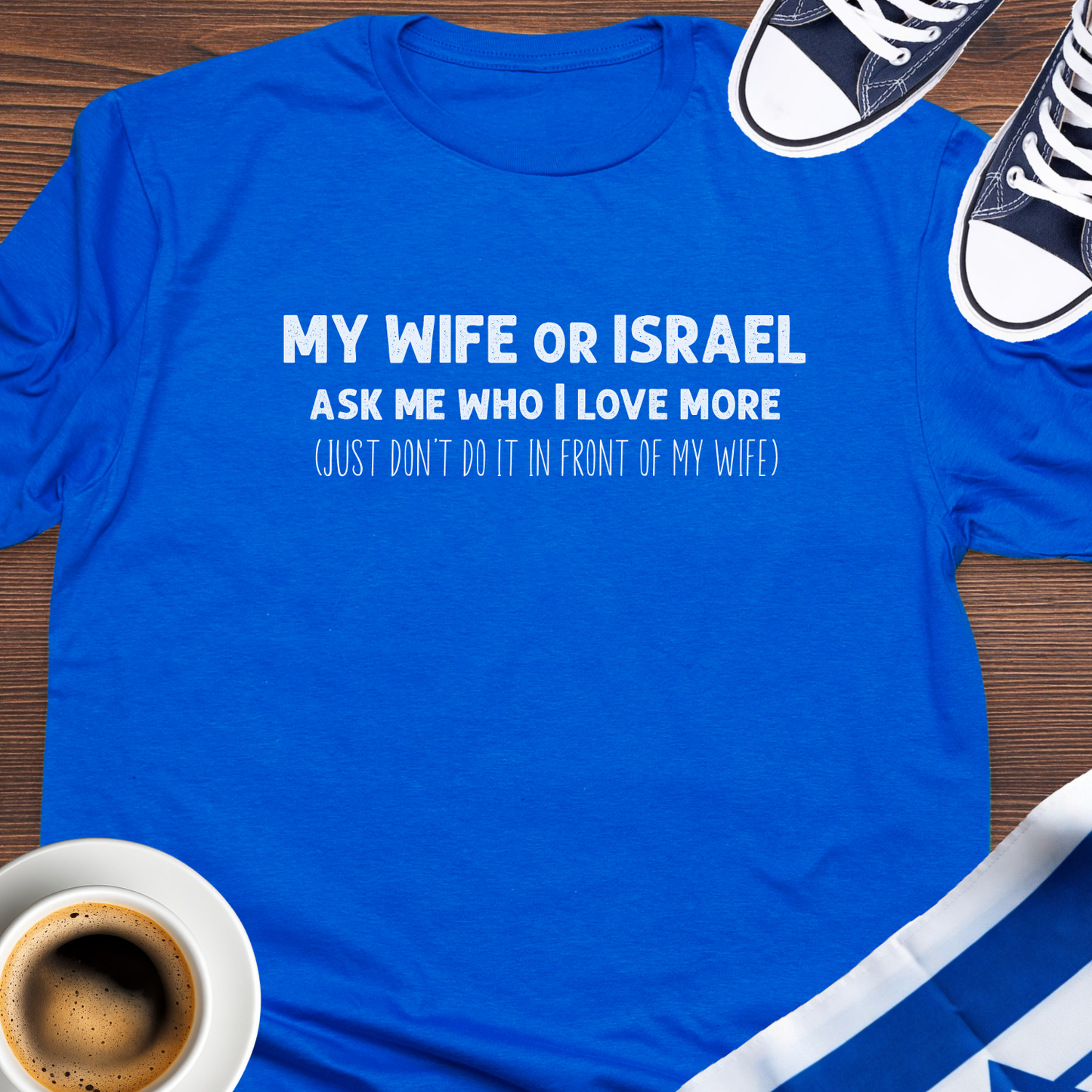 My Wife or Israel T-shirt