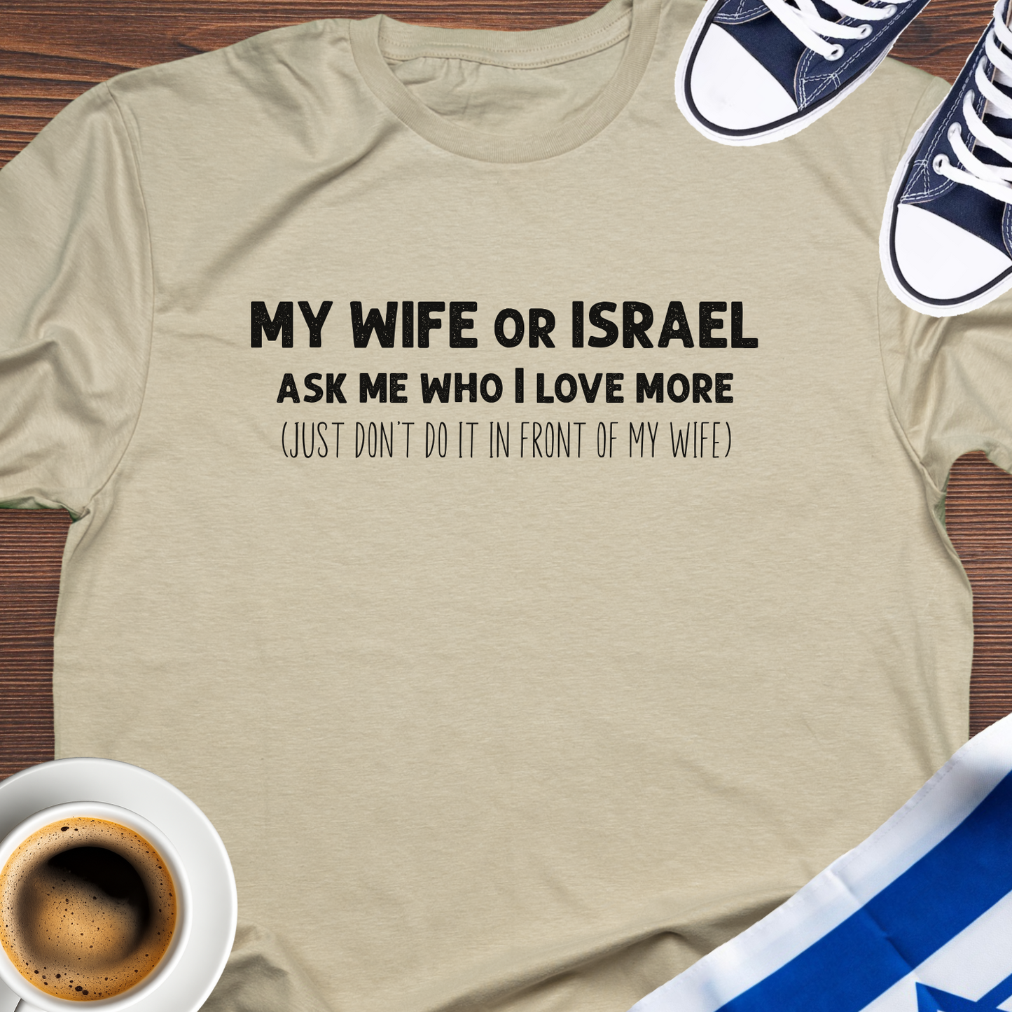 My Wife or Israel T-shirt